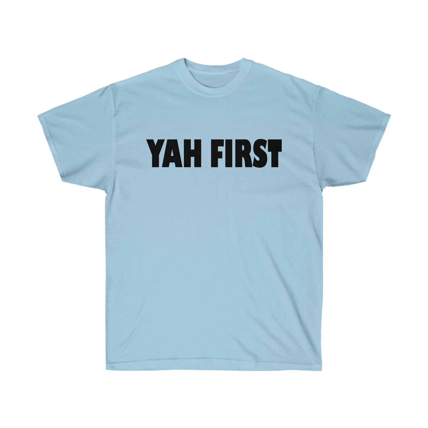 YAH FIRST Unisex Ultra Cotton Tee