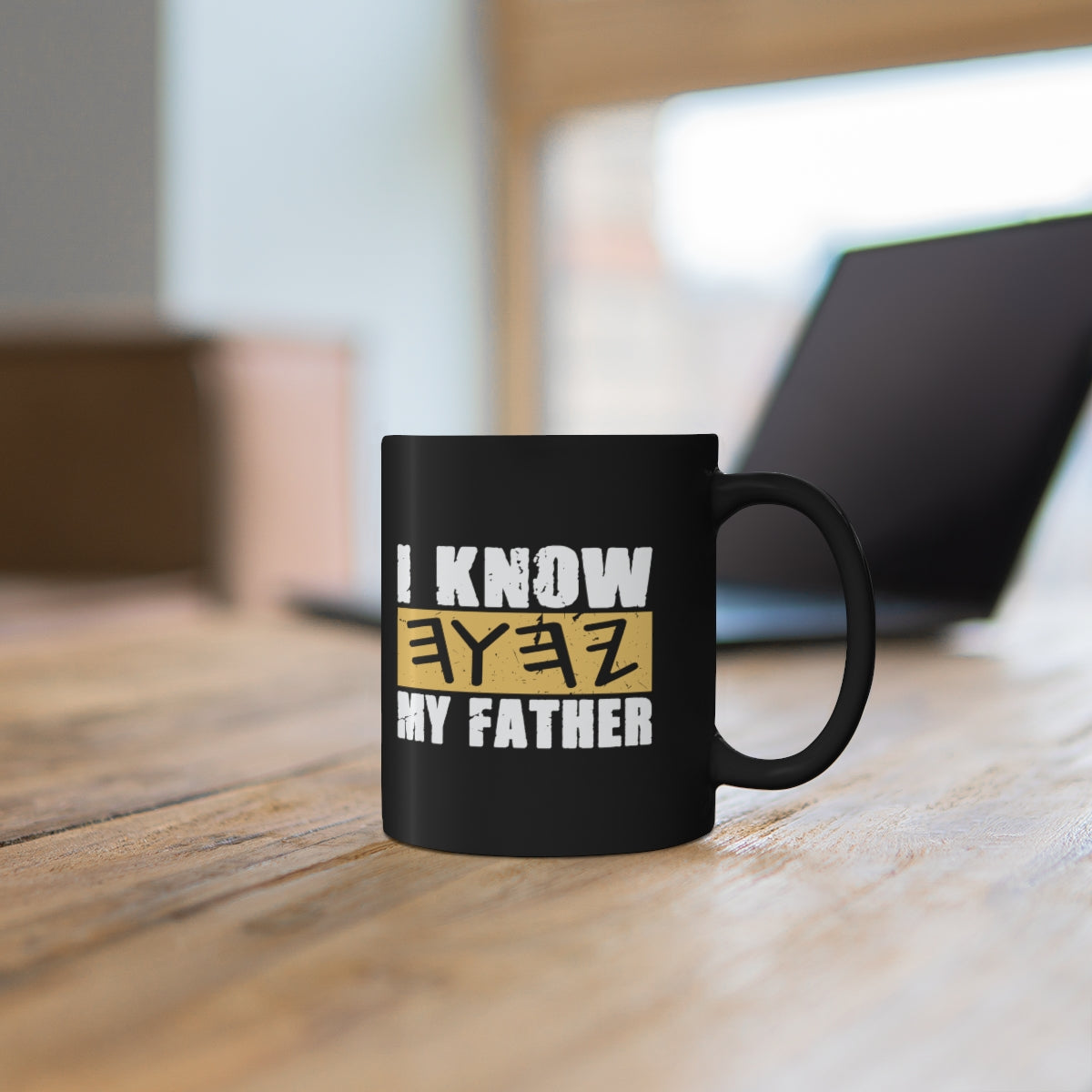 I KNOW MY FATHER 11oz Black Mug