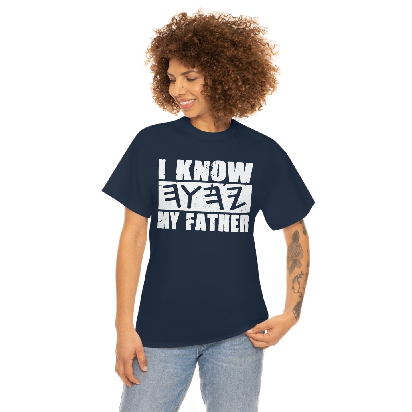 I Know My Father Unisex Heavy Cotton Tee