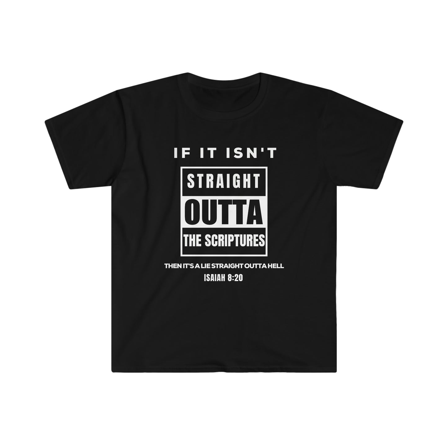 Soft-style Unisex T-shirt - Straight Outta Scriptures!