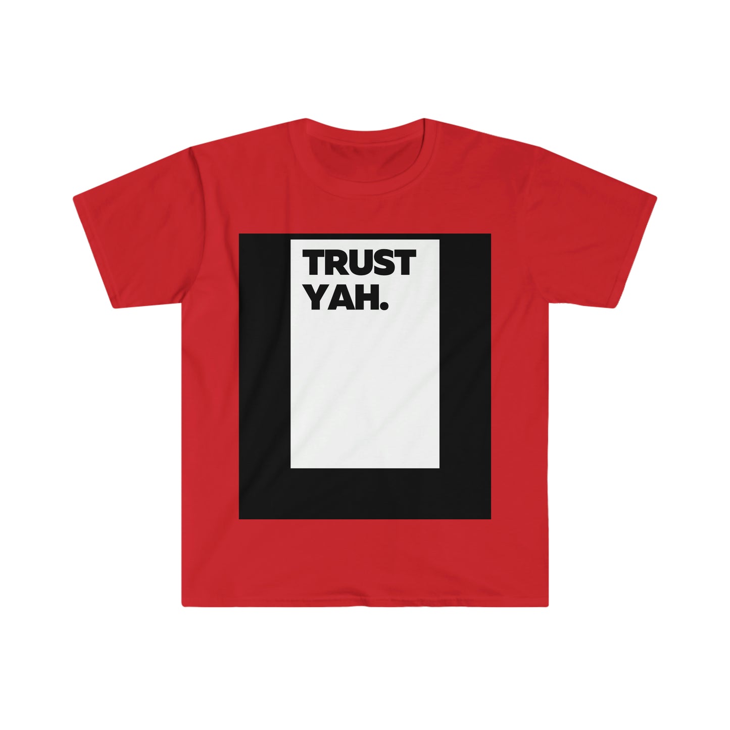 Unisex Soft-Style T-Shirt | Trust Yah.