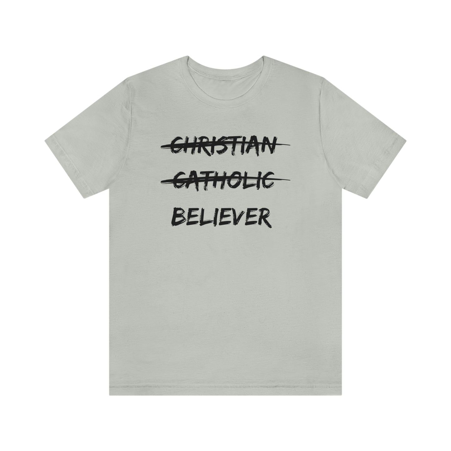 BELIEVER Unisex Jersey Short Sleeve Tee