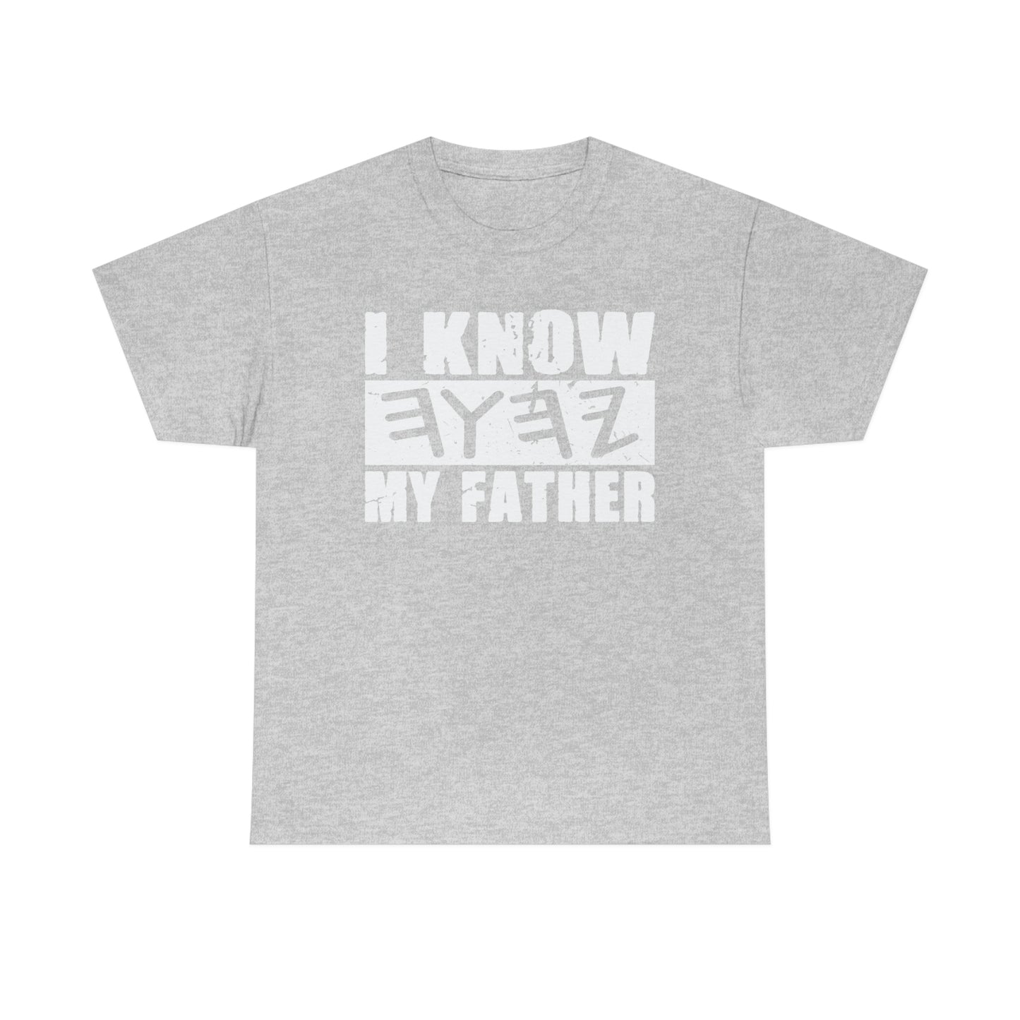 I Know My Father Unisex Heavy Cotton Tee