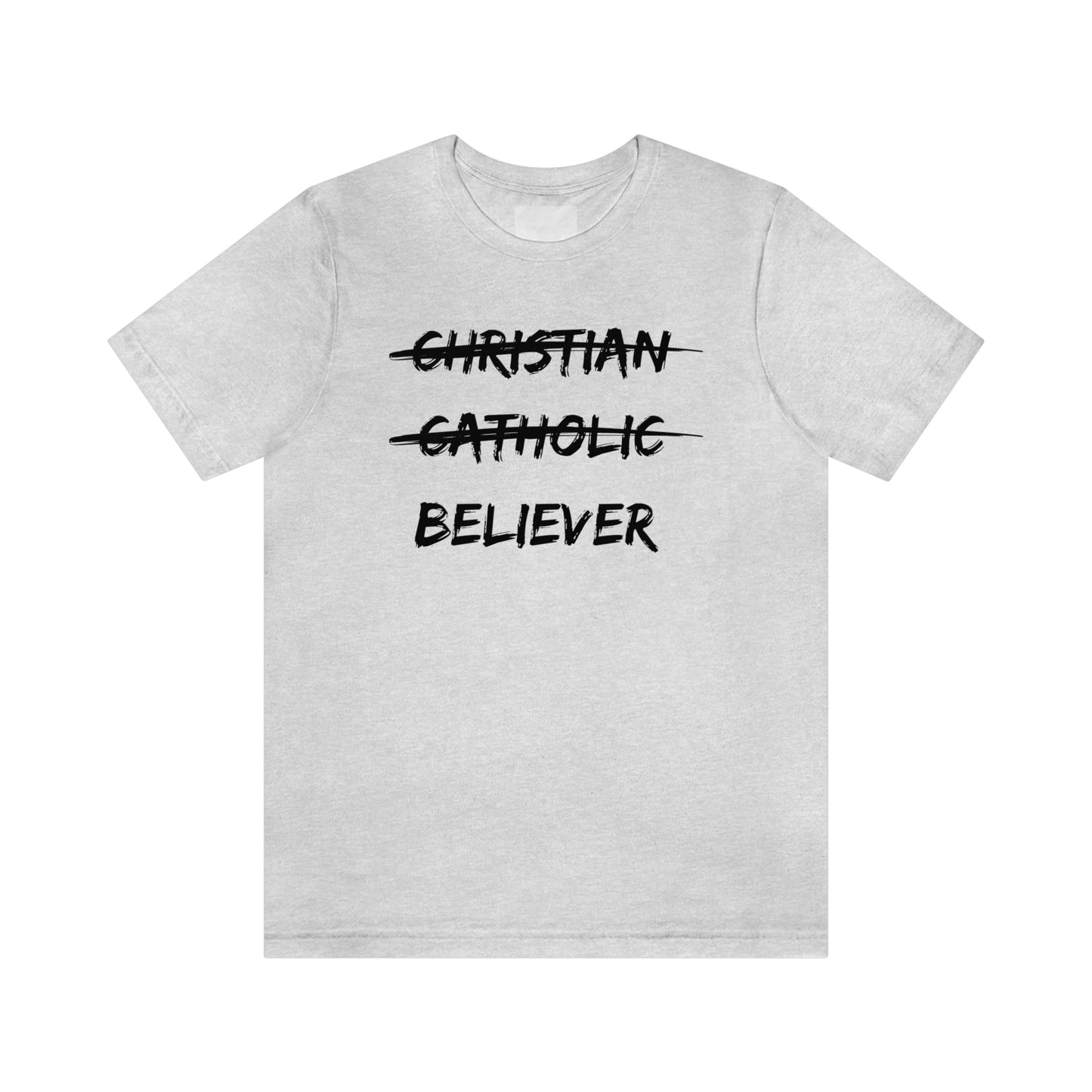 BELIEVER Unisex Jersey Short Sleeve Tee