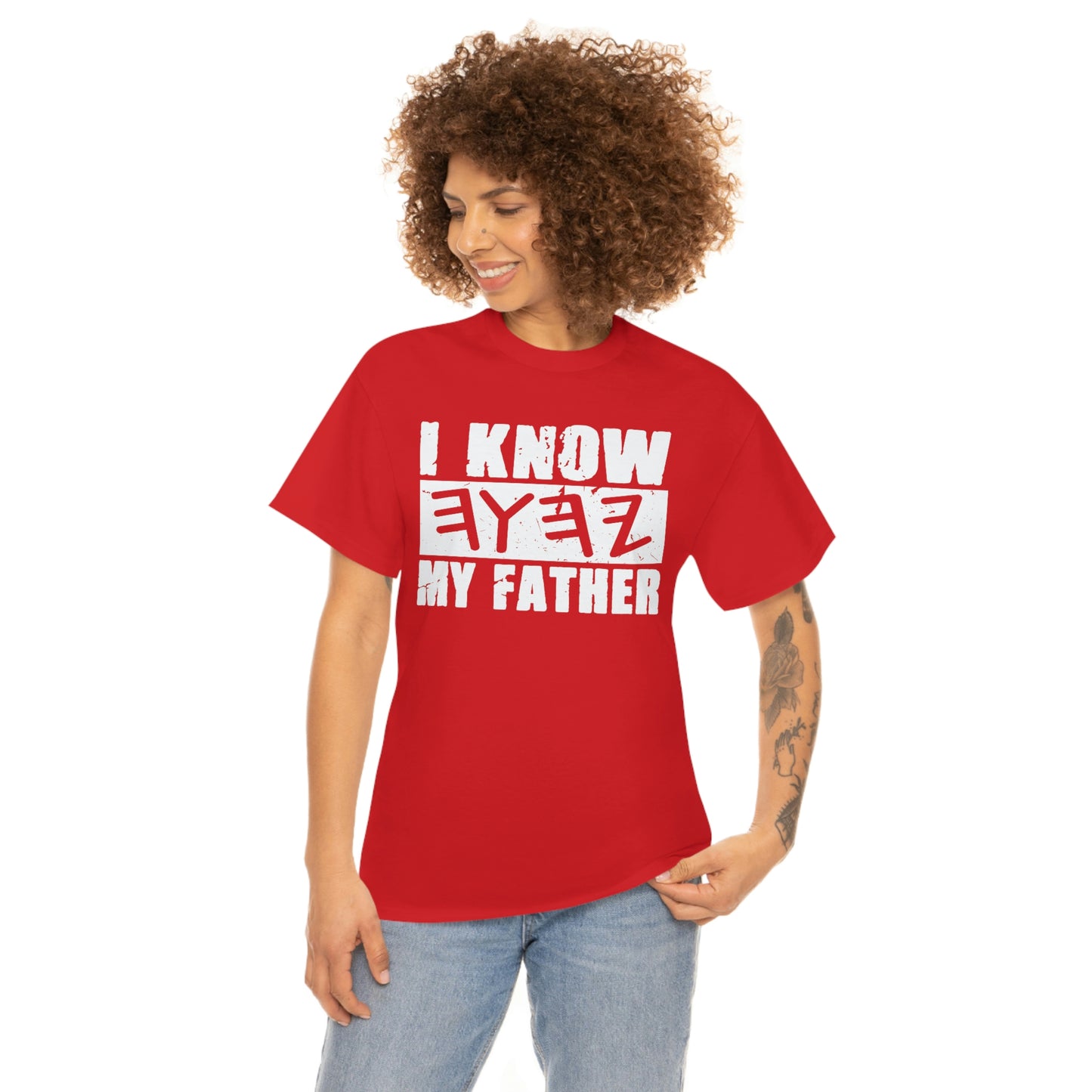 I Know My Father Unisex Heavy Cotton Tee