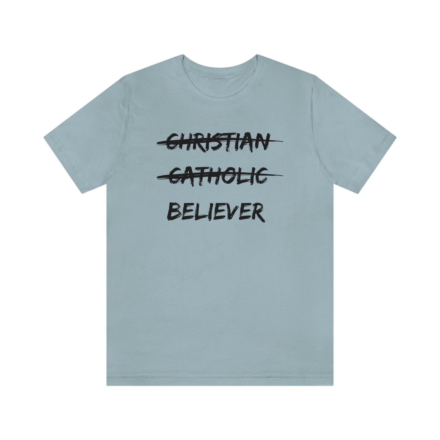 BELIEVER Unisex Jersey Short Sleeve Tee