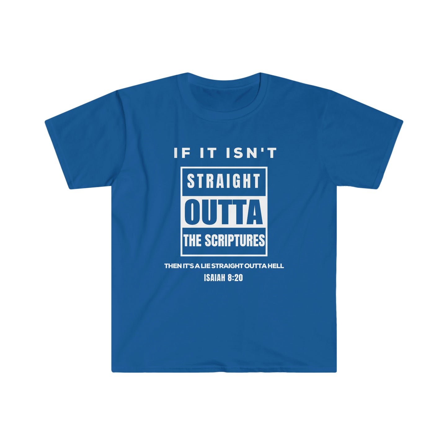 Soft-style Unisex T-shirt - Straight Outta Scriptures!